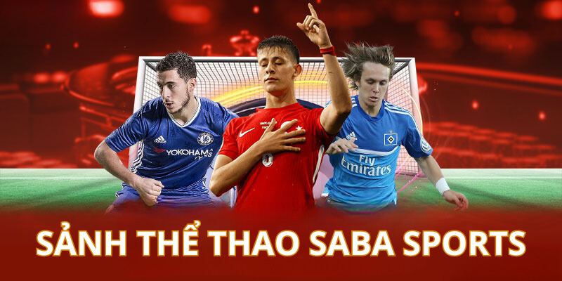 Tận hưởng cảm giác trải nghiệm thể thao bùng nổ tại Saba sports