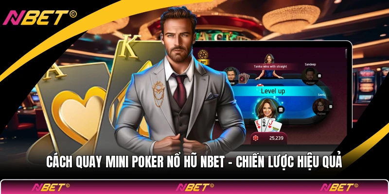 Cách Quay Mini Poker Nổ Hũ NBET