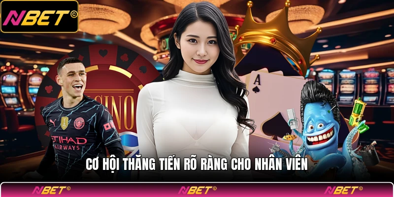 Cơ hội thăng tiến rõ ràng cho nhân viên