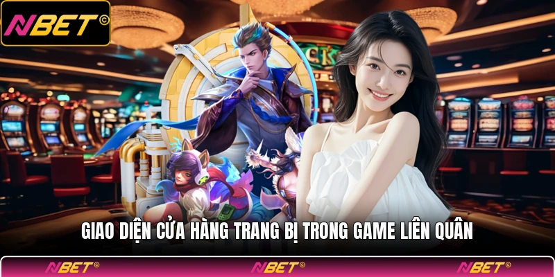 Giao diện cửa hàng trang bị trong game liên quân