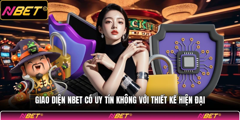 Giao diện NBET có uy tín không với thiết kế hiện đại