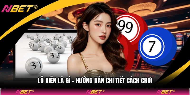 Lô Xiên Là Gì