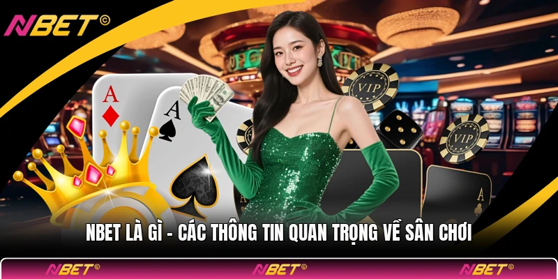 NBET là Gì
